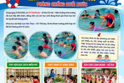 TRƯỜNG TIỂU HỌC QUẤT LÂM SÔI NỔI TỔ CHỨC CÁC HOẠT ĐỘNG HÈ NĂM 2026 – CHÚ TRỌNG TRANG BỊ KỸ NĂNG PHÒNG, CHỐNG ĐUỐI NƯỚC CHO HỌC SINH