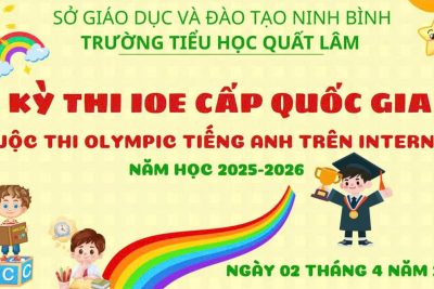 TRƯỜNG TIỂU HỌC QUẤT LÂM THAM GIA KỲ THI IOE CẤP QUỐC GIA NĂM HỌC 2025–2026